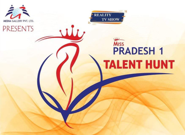 मिस प्रदेश ट्यालेन्ट हन्ट रियालिटी सो आयोजना हुने